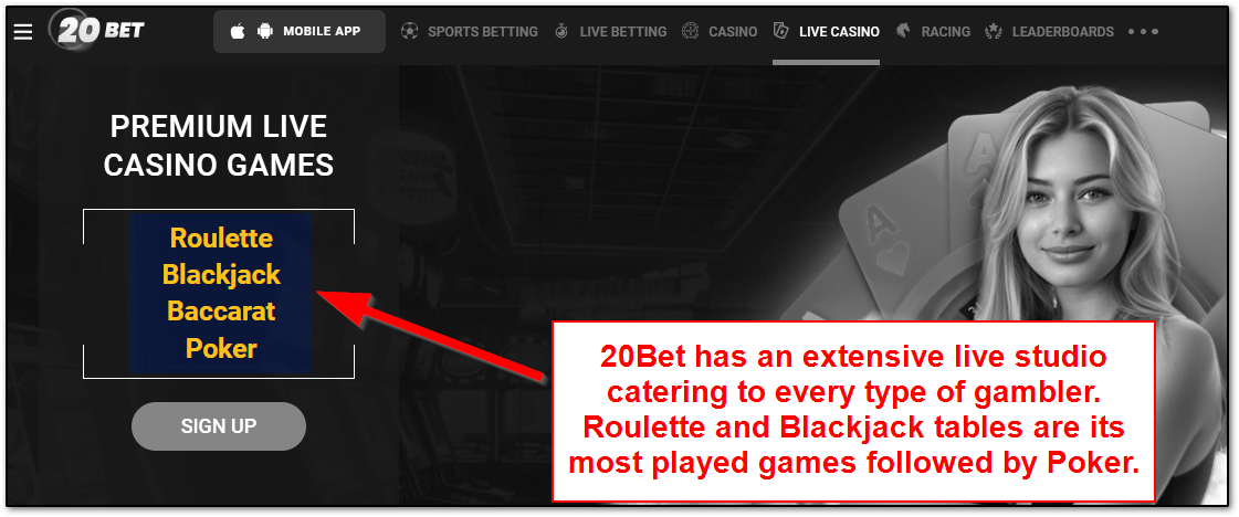 20Bet offers sportsbook, slots, Live Casino games like Blackjack, Roulette and Poker.