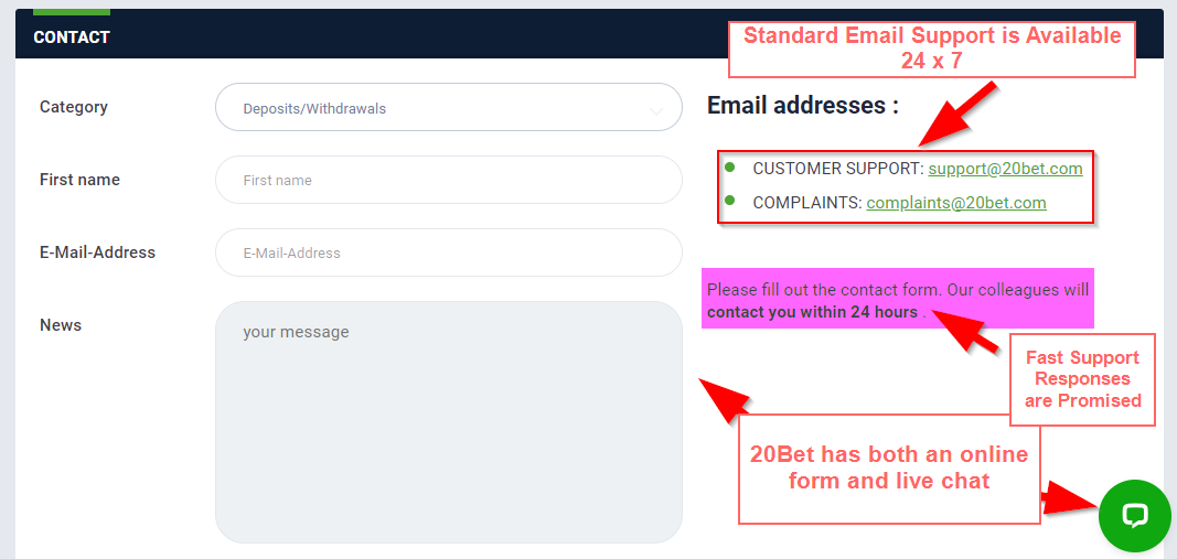 20Bet's support is provided through Live Chat, Email and a Web Form. Responses are fast.